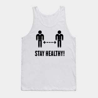 Stay Healthy! (Keep Distance / Corona / COVID-19 / Black) Tank Top